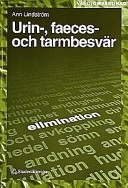 Urin-, faeces- och tarmbesvär; Ann Lindström; 1999