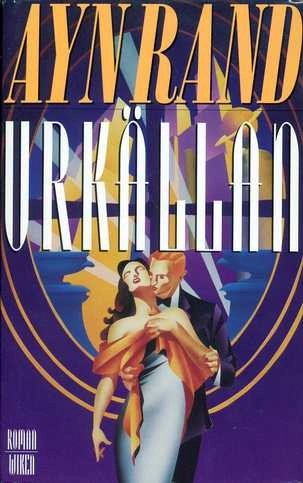 Urkällan : [roman]; Ayn Rand; 1993