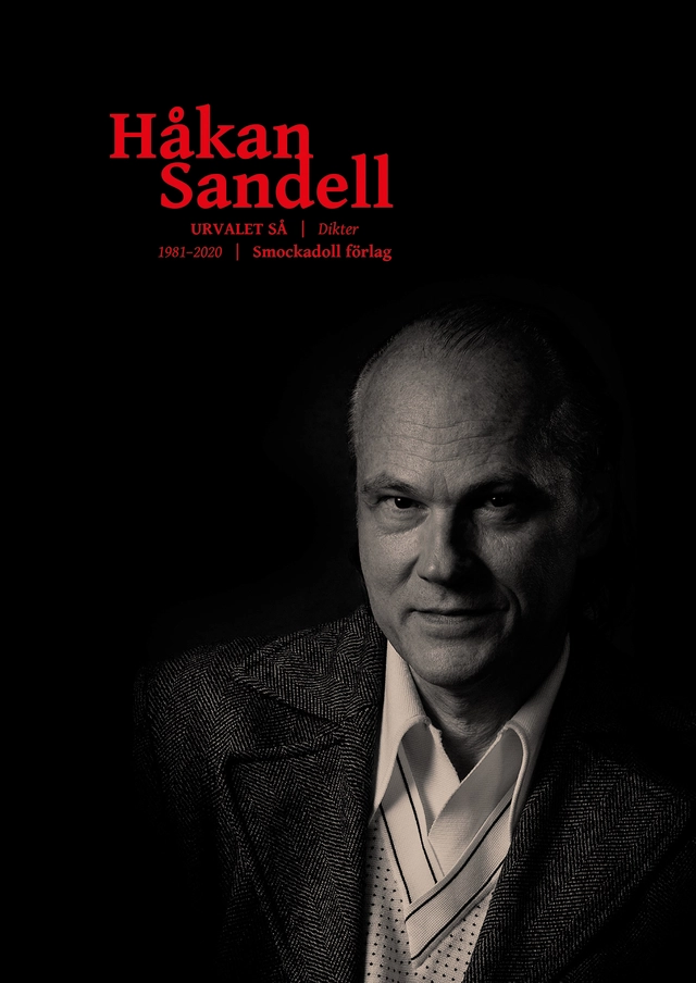 Urvalet så : dikter 1981–2020; Håkan Sandell; 2020