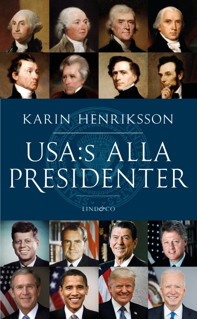 USA:s alla presidenter : från Washington till Trump; Karin Henriksson; 2024