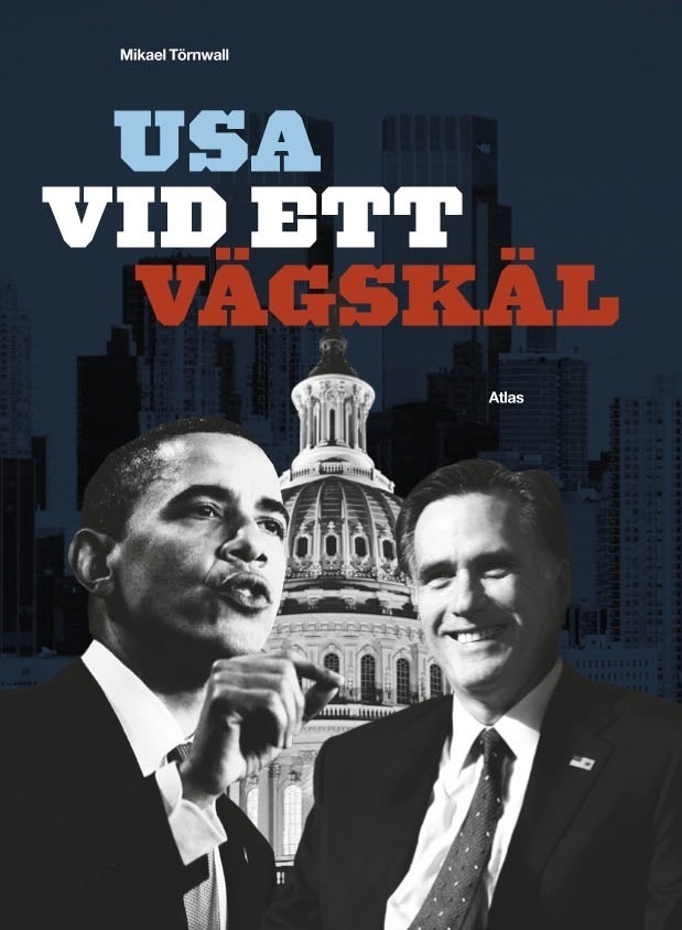 USA vid ett vägskäl; Mikael Törnwall; 2012