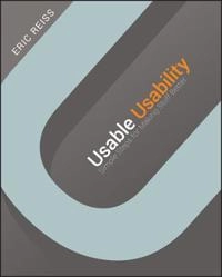 Usable Usability; Eric. Reiss; 2012