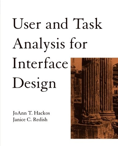 User and task analysis for interface design; JoAnn T. Hackos; 1998