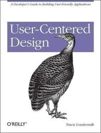 User-Centered Design; Travis Lowdermilk; 2013