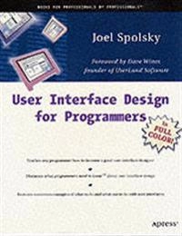 User Interface Design for Programmers; J. Spolsky; 2001