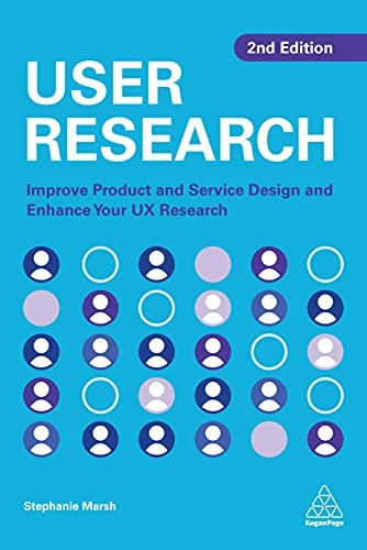 User research : a practical guide to designing better products and services; Stephanie Marsh; 2022
