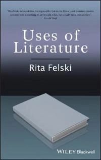 Uses of Literature; Rita Felski; 2008