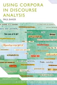 Using corpora in discourse analysis; Paul Baker; 2006