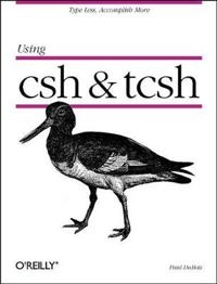 Using csh & tcsh; Paul DuBois; 1995
