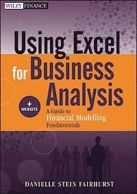 Using Excel for Business Analysis; Danielle Stein; 2012