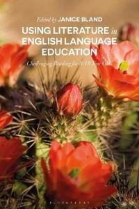 Using literature in English language education : challenging reading for 8-18 year olds; Janice Bland; 2018