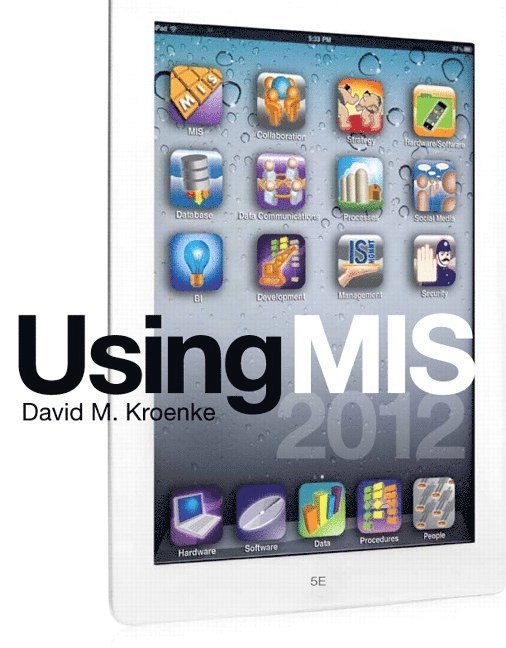 Using MIS; David Kroenke; 2013