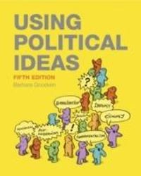 Using Political Ideas; Barbara Goodwin; 2007