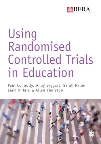 Using randomised controlled trials in education; Paul Connolly; 2017