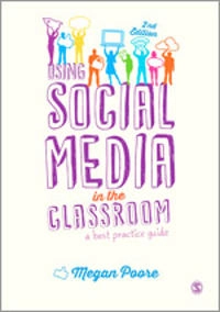 Using Social Media in the Classroom; Megan Poore; 2015