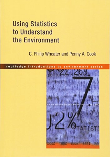 Using statistics to understand the environment; C. Philip Wheater; 2000