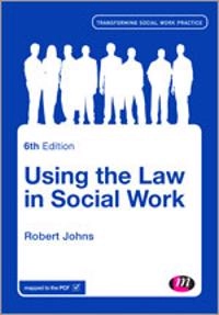 Using the law in social work; Robert Johns; 2014