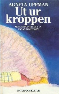 Ut ur kroppen; Agneta Uppman; 1993