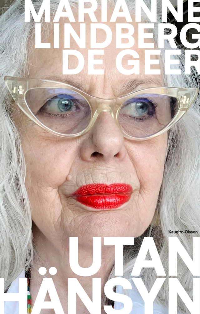 Utan hänsyn; Marianne Lindberg De Geer; 2022