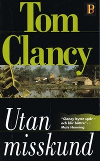 Utan misskund; Tom Clancy; 1996