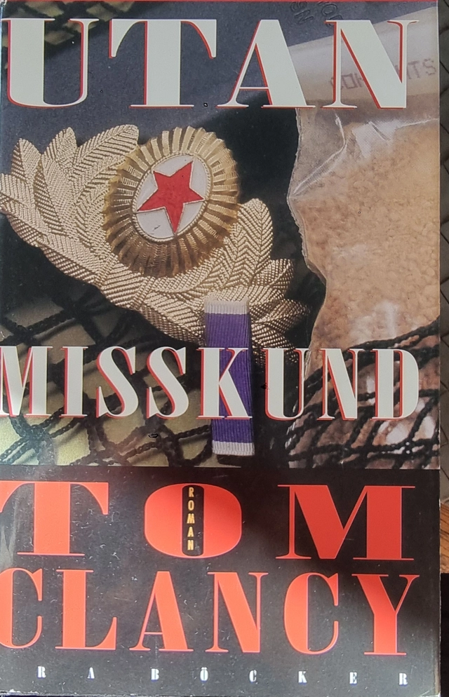 Utan misskund : [roman]; Tom Clancy; 1994