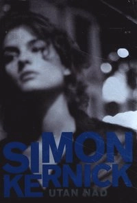 Utan nåd; Simon Kernick; 2012