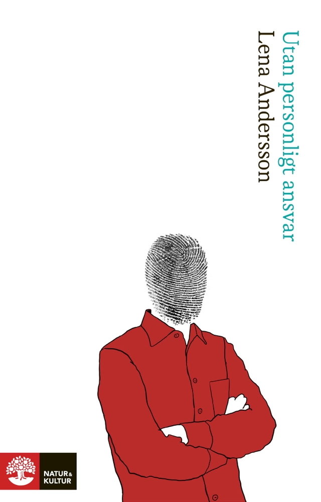 Utan personligt ansvar; Lena Andersson; 2015