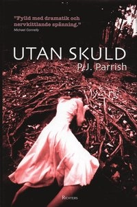 Utan skuld; P J Parrish; 2004