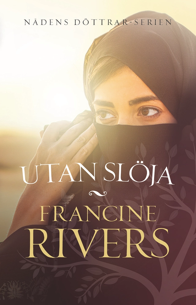 Utan slöja; Francine Rivers; 2020