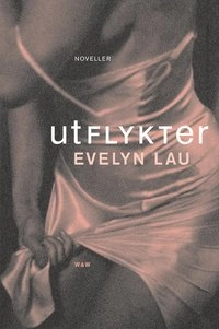 Utflykter; Evelyn Lau; 2001
