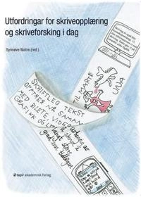 Utfordringar for skriveopplæring og skriveforskning i dag; Synnøve Matre; 2007