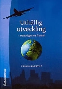 Uthållig utveckling : mänsklighetens framtid; Gunnar Sundqvist; 2003