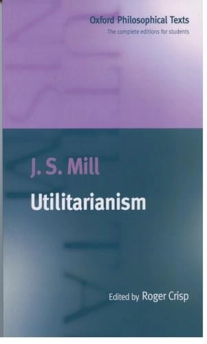 Utilitarianism; John Stuart Mill; 1998