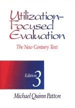 Utilization-focused evaluation : the new century text; Michael Quinn Patton; 1996