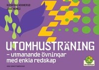 Utomhusträning : utmanande övningar med enkla redskap; Jose Nunez, Katarina Woxnerud; 2011