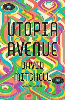 Utopia Avenue; David Mitchell; 2020