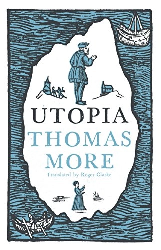 Utopia, or, The island of nowhere; helgon Sir Thomas More; 2017