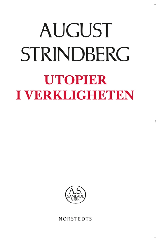 Utopier i verkligheten; August Strindberg; 2019