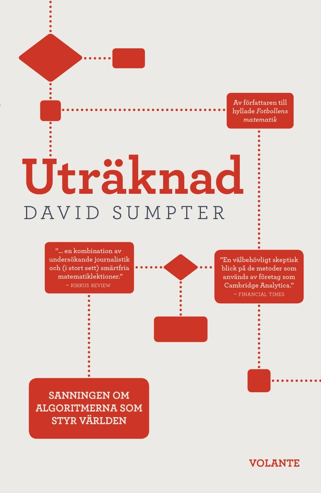 Uträknad : Sanningen om algoritmerna som styr världen; David Sumpter; 2019