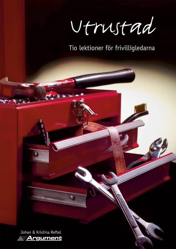Utrustad : tio lektioner för frivilligledare; Kristina Reftel, Johan Reftel; 2005