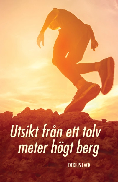 Utsikt från ett tolv meter högt berg; Dekius Lack; 2019