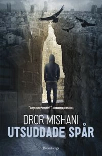 Utsuddade spår; Dror Mishani; 2013