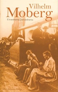 Utvandrarna ; Invandrarna : Romanen om utvandrarna; Vilhelm Moberg; 2003