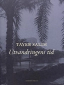 Utvandringens tid; Tayeb Salih; 2006