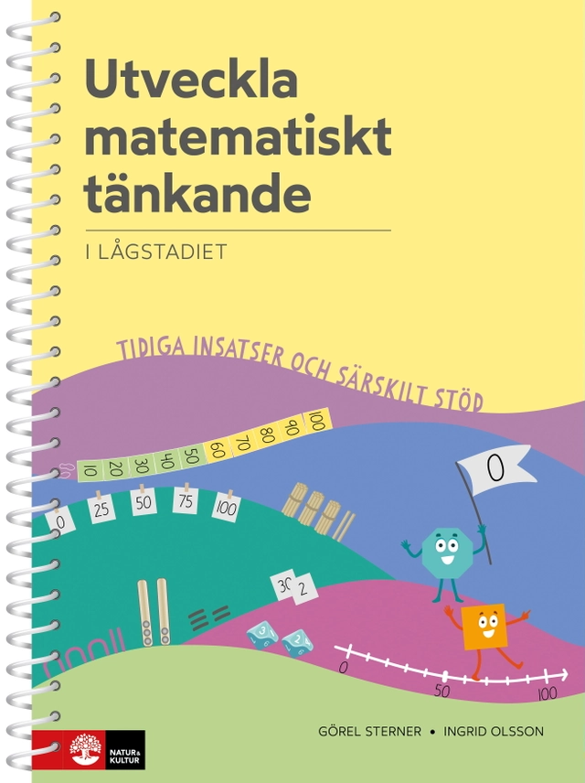 Utveckla matematiskt tänkande i lågstadiet : Tidiga insatser och särskilt stöd; Ingrid Olsson, Görel Sterner; 2025