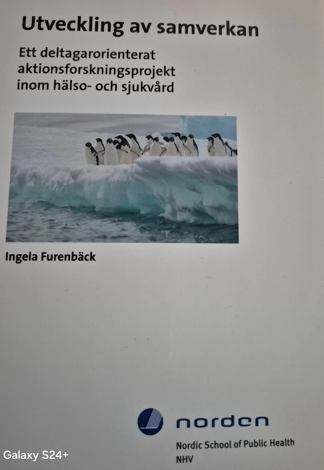 Utveckling av samverkan : ett deltagarorienterat aktionsforskningsprojekt inom hälso- och sjukvård; Ingela Furenbäck; 2012