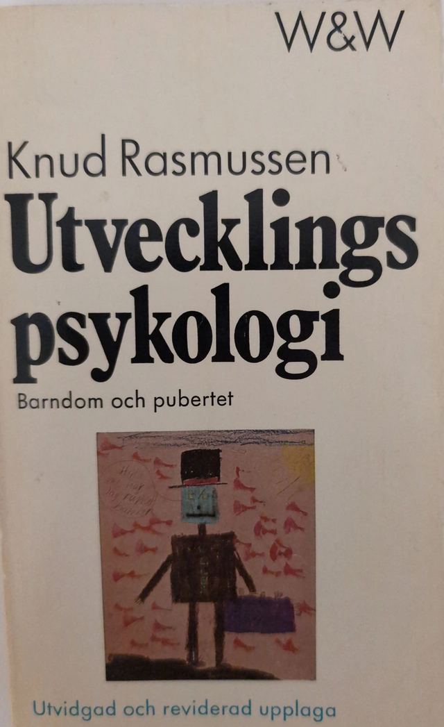 Utvecklingspsykologi : [barndom och pubertet]; Knud Rasmussen; 1972