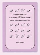 Utvecklingssamtal och Individuell Utvecklingsplan Möjligheter till noggrann uppföljning genom skolan; Inger Öhlmér; 2006