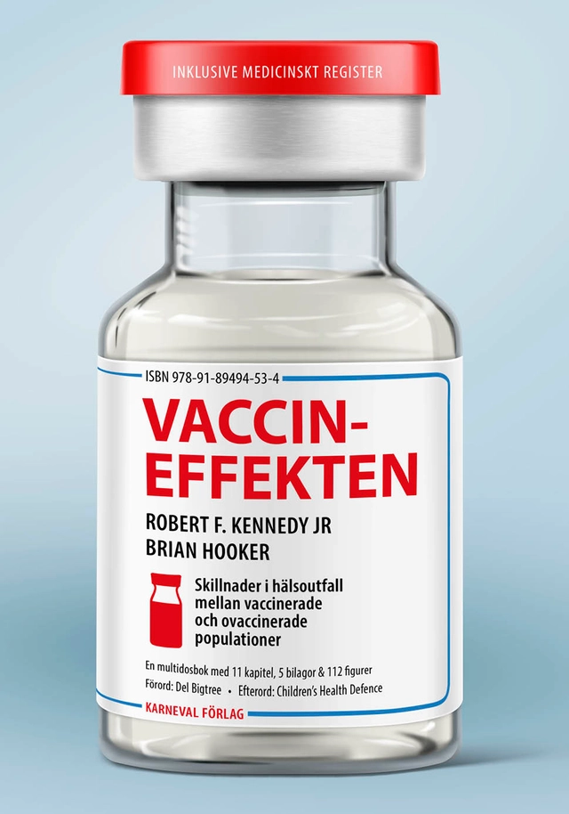Vaccineffekten; Robert F. Kennedy jr, Brian Hooker; 2024