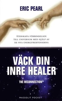 Väck din inre healer; Eric Pearl; 2016